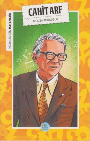 İnsanlık İçin Matematik Cahit Arf İnsanlık İçin Matematik Cahit Arf