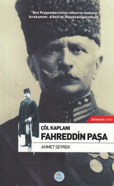 Çöl Kaplanı Fahreddin Paşa Çöl Kaplanı Fahreddin Paşa