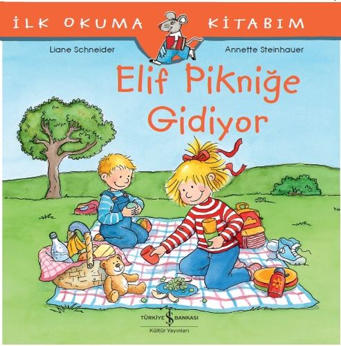 İlk Okuma Kitabım - Elif Pikniğe Gidiyor İlk Okuma Kitabım - Elif Pikniğe Gidiyor