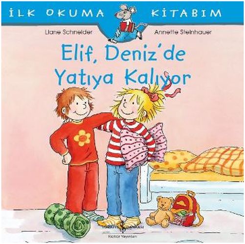 İlk Okuma Kitabım - Elif Deniz’de Yatıya Kalıyor İlk Okuma Kitabım - Elif Deniz’de Yatıya Kalıyor