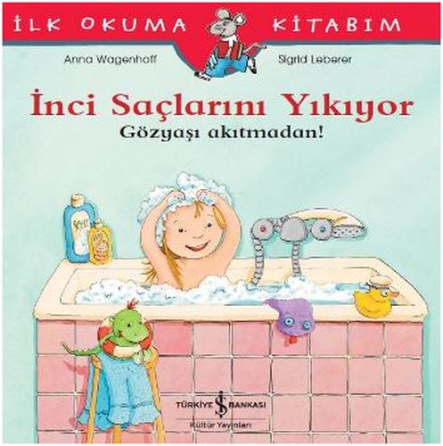 İlk Okuma Kitabım - İnci Saçlarını Yıkıyor - Gözyaşı Akıtmadan! İlk Okuma Kitabım - İnci Saçlarını Yıkıyor - Gözyaşı Akıtmadan!
