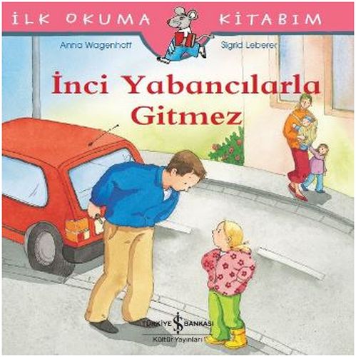 İlk Okuma Kitabım - İnci Yabancılarla Gitmez İlk Okuma Kitabım - İnci Yabancılarla Gitmez