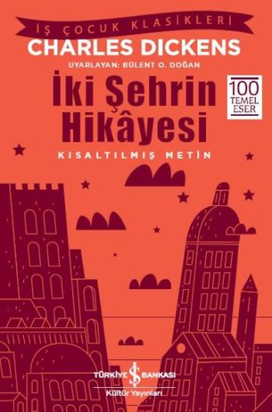 İki Şehrin Hikayesi (Kısaltılmış Metin) İki Şehrin Hikayesi (Kısaltılmış Metin)