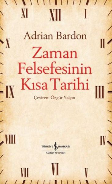 Zaman Felsefesinin Kısa Tarihi Zaman Felsefesinin Kısa Tarihi