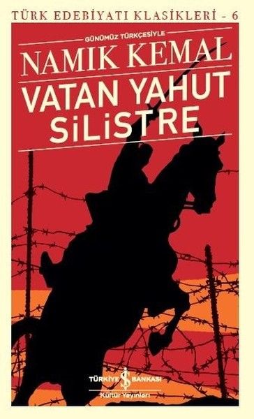 Vatan Yahut Silistre - Türk Edebiyatı Klasikleri Vatan Yahut Silistre - Türk Edebiyatı Klasikleri