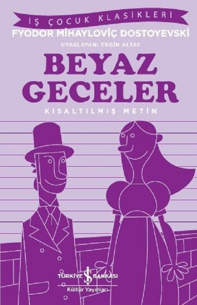 Beyaz Geceler-Kısaltılmış Metin Beyaz Geceler-Kısaltılmış Metin