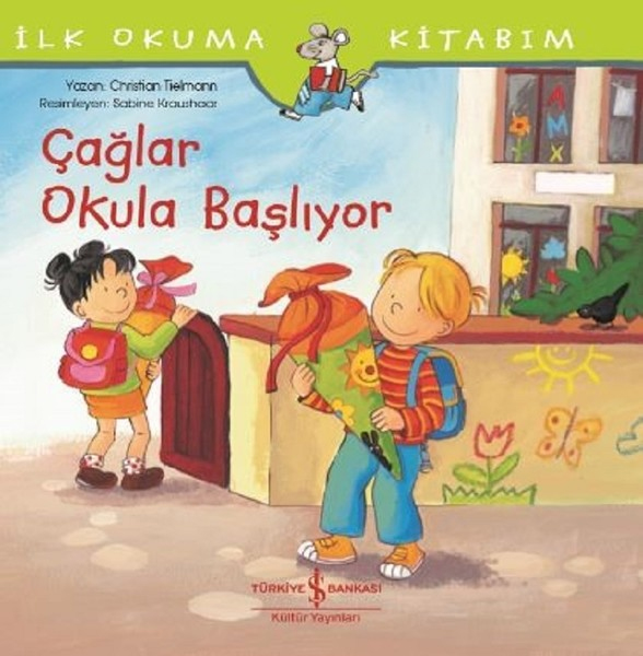 İlk Okuma Kitabım-Çağlar Okula Başlıyor İlk Okuma Kitabım-Çağlar Okula Başlıyor