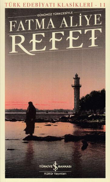 Refet - Türk Edebiyatı Klasikleri Refet - Türk Edebiyatı Klasikleri