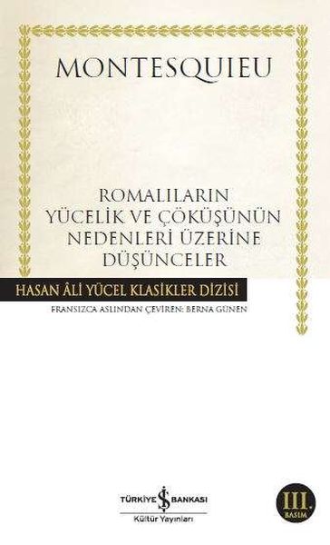 Romalıların Yücelik ve Çöküşünün Nedenleri Üzerine Düşünceler - Hasan Ali Yücel Klasikleri Romalıların Yücelik ve Çöküşünün Nedenleri Üzerine Düşünceler - Hasan Ali Yücel Klasikleri