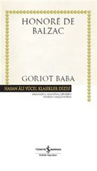 Goriot Baba - Hasan Ali Yücel Klasikleri (Ciltli) Goriot Baba - Hasan Ali Yücel Klasikleri (Ciltli)