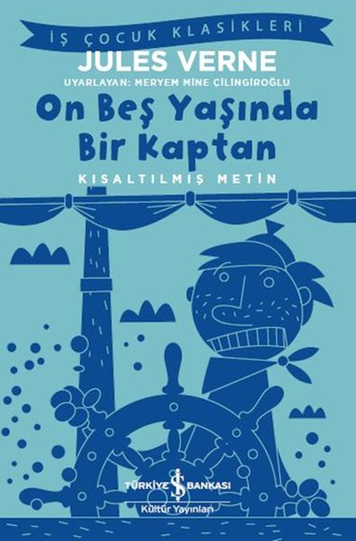 On Beş Yaşında Bir Kaptan - Kısaltılmış Metin On Beş Yaşında Bir Kaptan - Kısaltılmış Metin