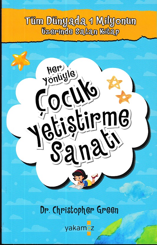 Her Yönüyle Çocuk Yetiştirme Sanatı Her Yönüyle Çocuk Yetiştirme Sanatı