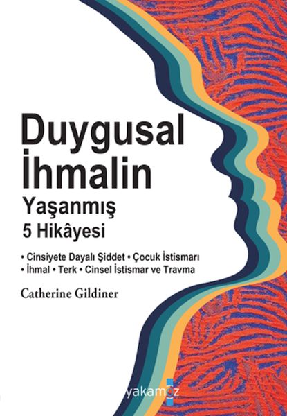 Duygusal İhmalin Yaşanmış 5 Hikâyesi Duygusal İhmalin Yaşanmış 5 Hikâyesi