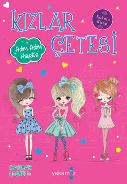 Kızlar Çetesi Adım Adım Hayata Kızlar Çetesi Adım Adım Hayata