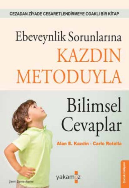 Ebeveynlik Sorunlarına Kazdin Metoduyla Bilimsel Cevaplar Ebeveynlik Sorunlarına Kazdin Metoduyla Bilimsel Cevaplar
