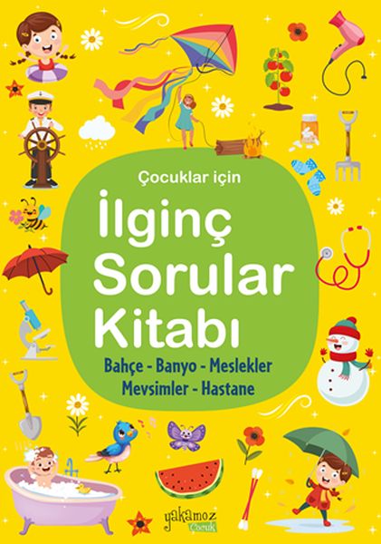 İlginç Sorular Kitabı - Sarı İlginç Sorular Kitabı - Sarı
