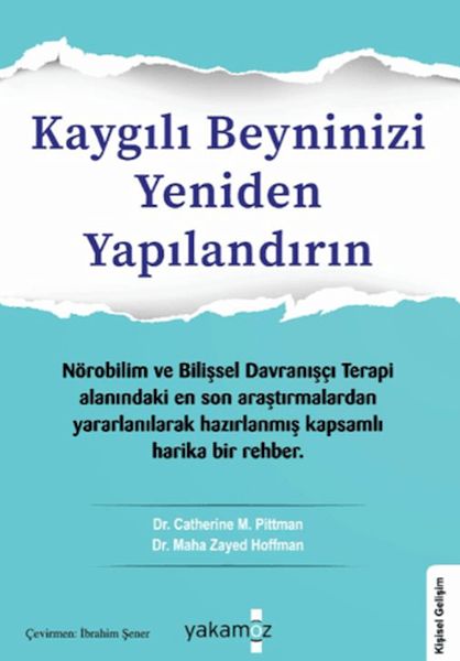 Kaygılı Beyninizi Yeniden Yapılandırın Kaygılı Beyninizi Yeniden Yapılandırın