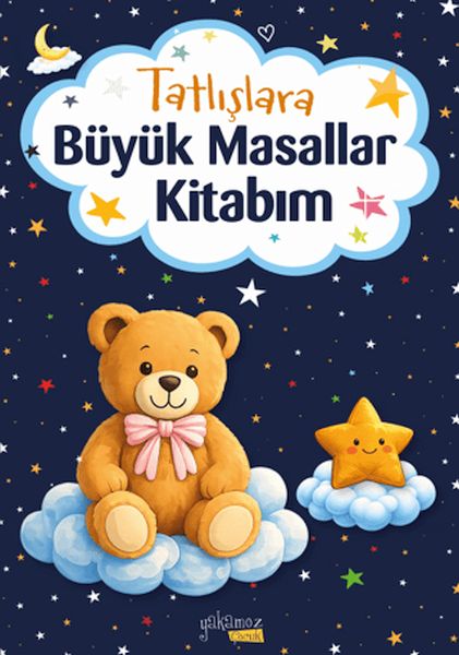 Tatlışlara Büyük Masallar Kitabım Tatlışlara Büyük Masallar Kitabım