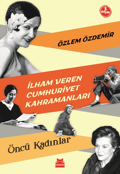 İlham Veren Cumhuriyet Kahramanları - Öncü Kadınlar İlham Veren Cumhuriyet Kahramanları - Öncü Kadınlar