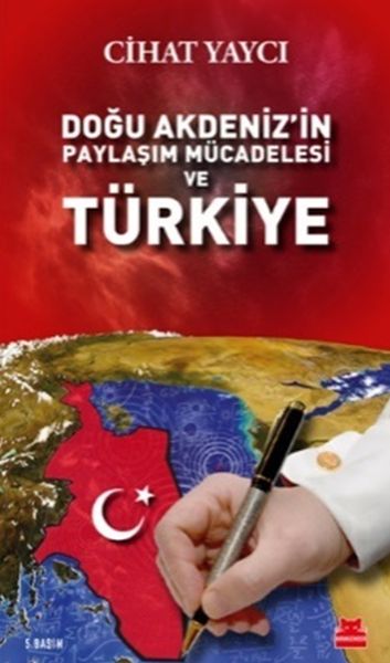 Doğu Akdenizin Paylaşım Mücadelesi ve Türkiye Doğu Akdenizin Paylaşım Mücadelesi ve Türkiye