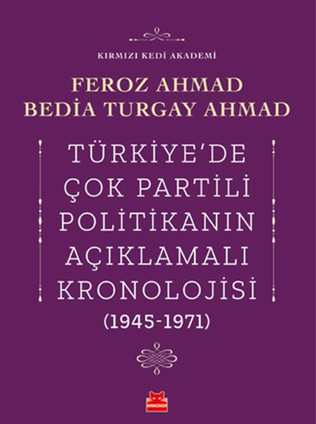 Türkiye’de Çok Partili Politikanın Açıklamalı Kronolojisi (1945-1971) Türkiye’de Çok Partili Politikanın Açıklamalı Kronolojisi (1945-1971)
