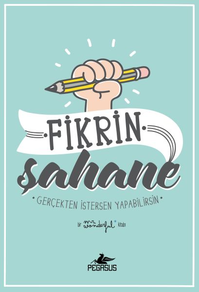 Fikrin Şahane - Gerçekten İstersen Yapabilirsin Fikrin Şahane - Gerçekten İstersen Yapabilirsin