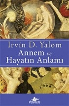 Annem ve Hayatın Anlamı Annem ve Hayatın Anlamı