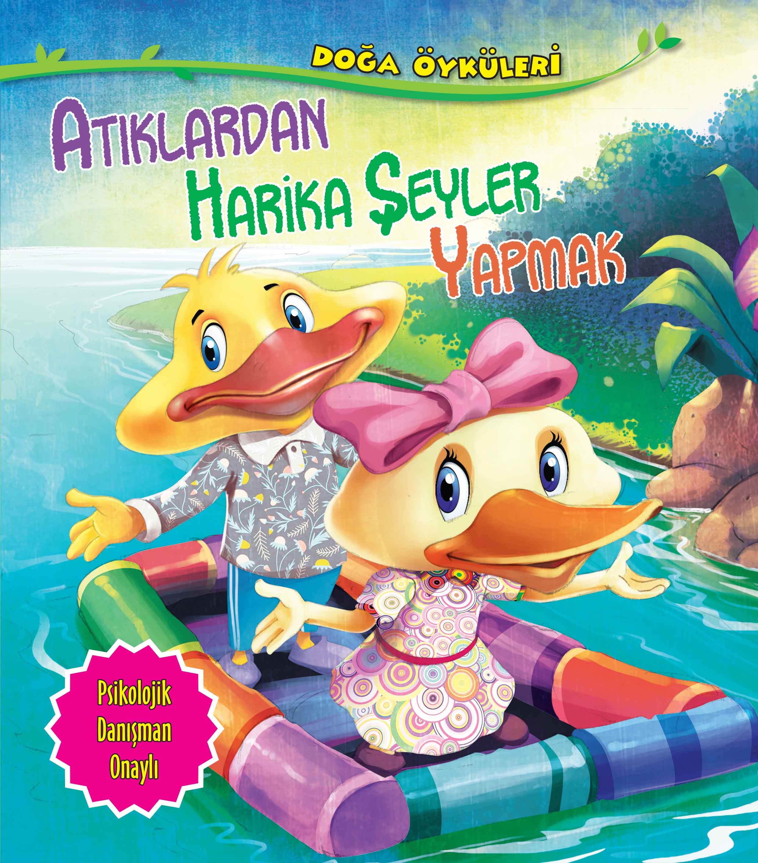 Atıklardan Harika Şeyler Yapmak - Doğa Öyküleri Atıklardan Harika Şeyler Yapmak - Doğa Öyküleri