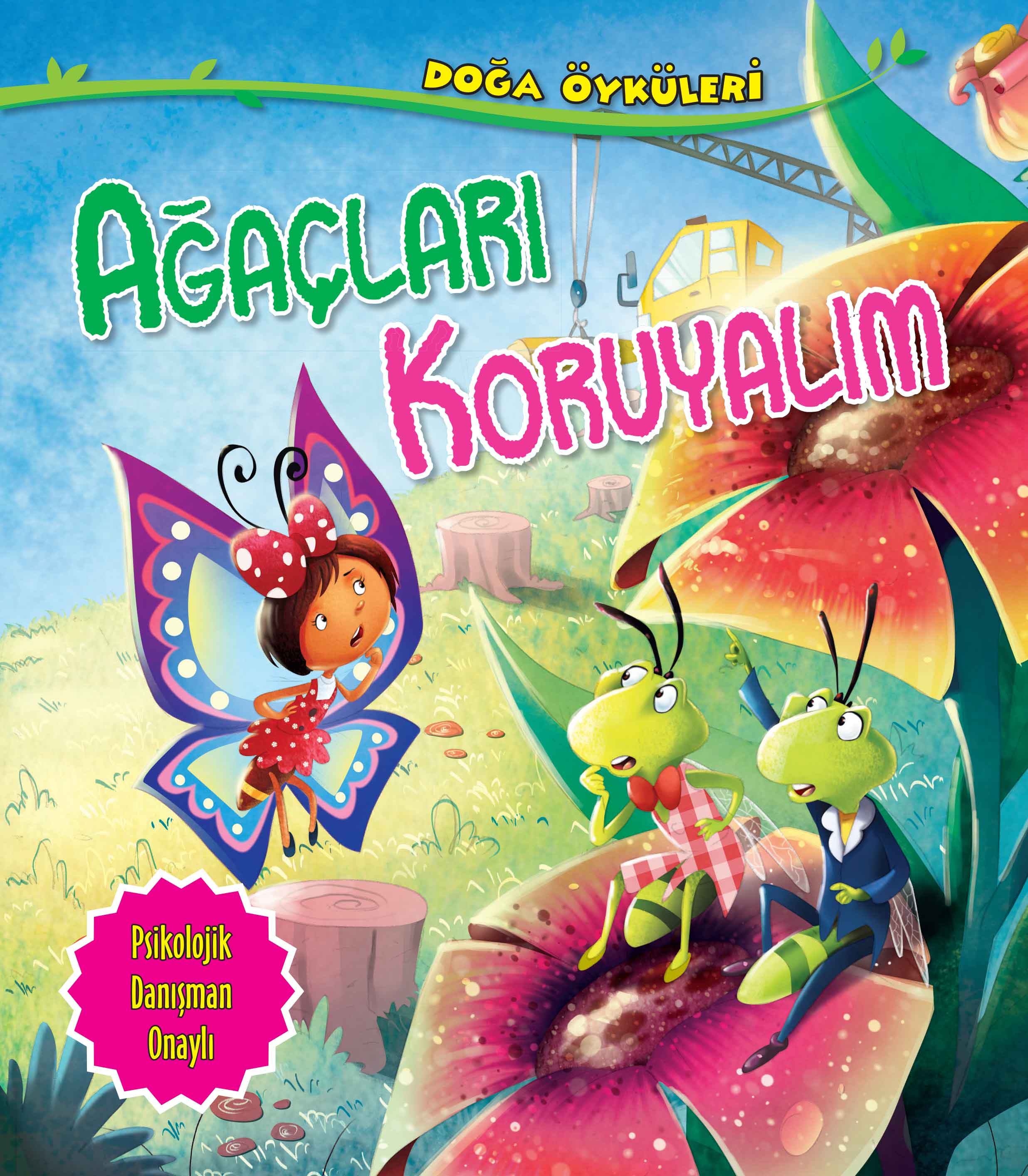 Ağaçları Koruyalım - Doğa Öyküleri Ağaçları Koruyalım - Doğa Öyküleri