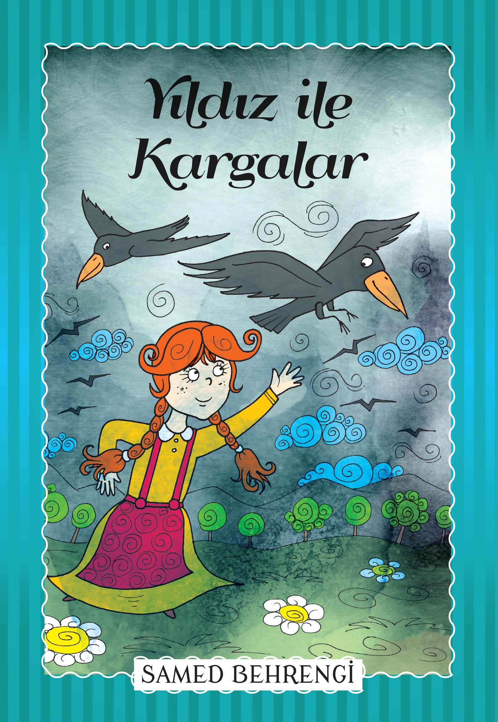 Yıldız İle Kargalar - Samed Behrengi Serisi Yıldız İle Kargalar - Samed Behrengi Serisi