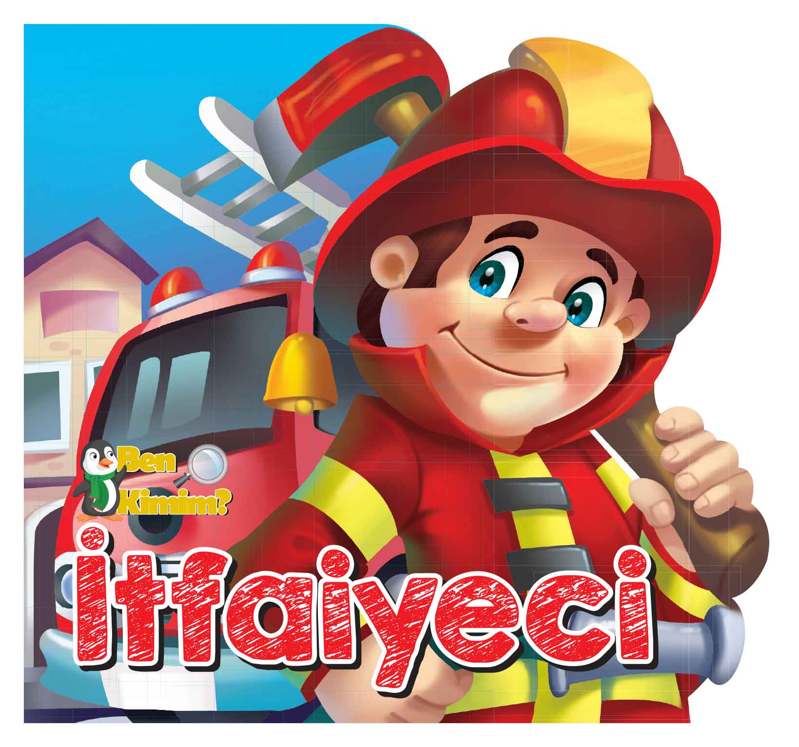 Ben Kimim? - İtfaiyeci Ben Kimim? - İtfaiyeci