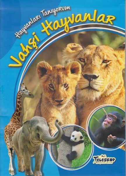 Hayvanları Tanıyorum Vahşi Hayvanlar Hayvanları Tanıyorum Vahşi Hayvanlar
