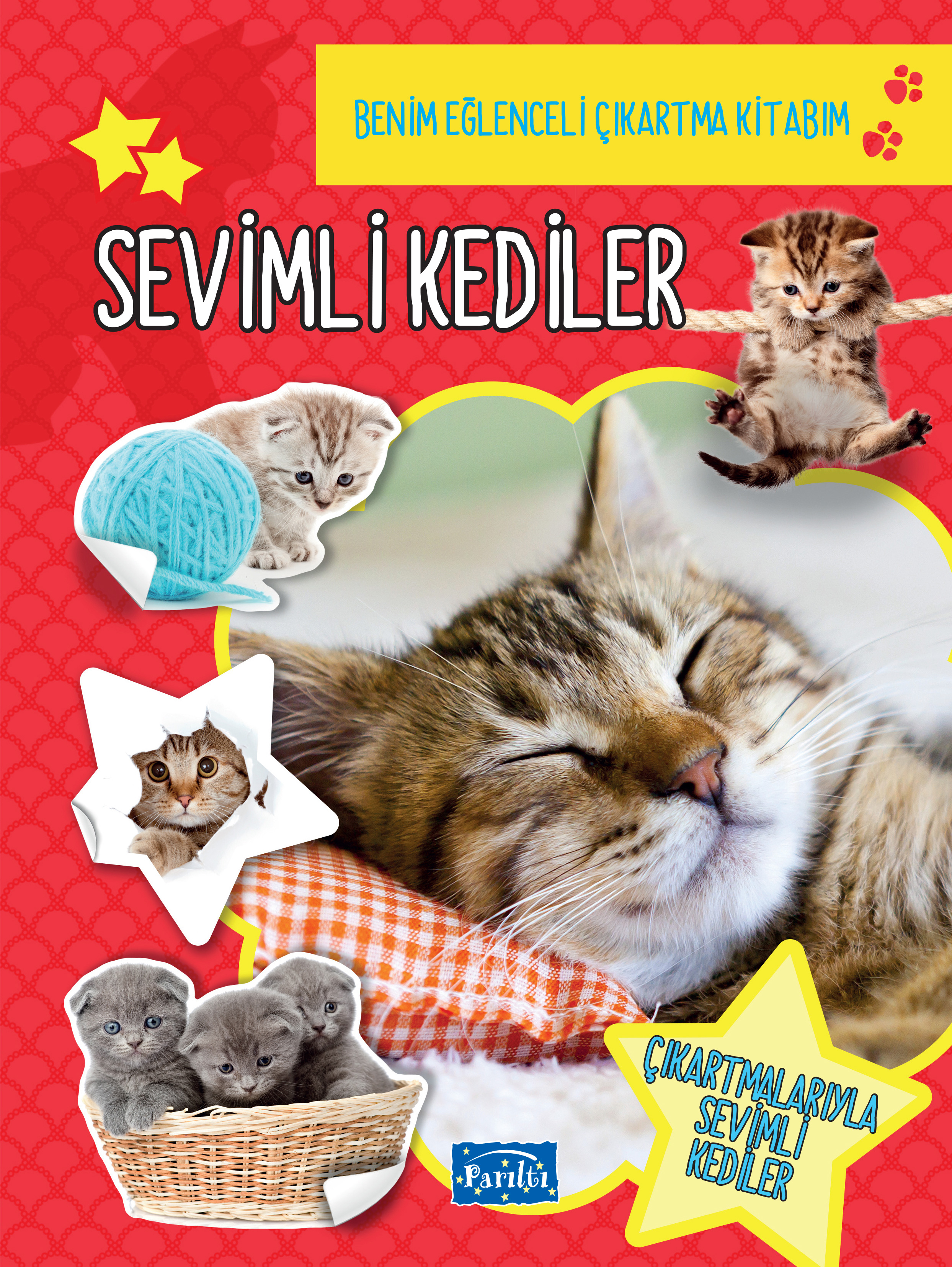 Sevimli Kediler - Benim eğlenceli Çıkartma Kitabım Sevimli Kediler - Benim eğlenceli Çıkartma Kitabım