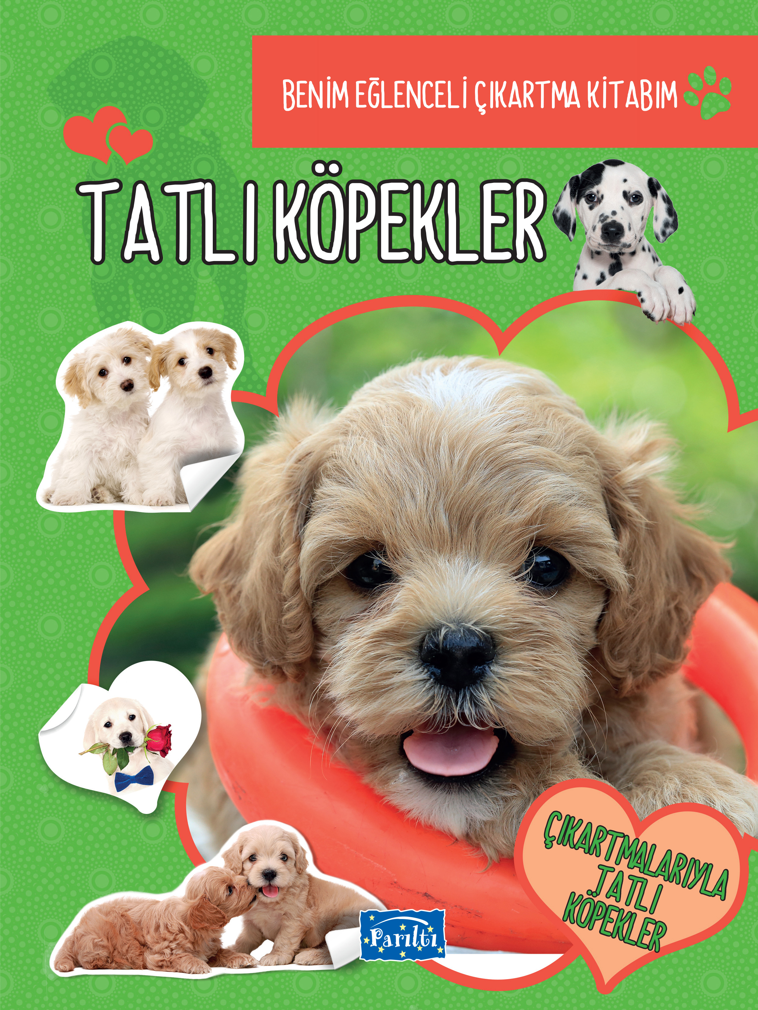 Tatlı Köpekler - Benim Eğlenceli Çıkartma Kitabım Tatlı Köpekler - Benim Eğlenceli Çıkartma Kitabım