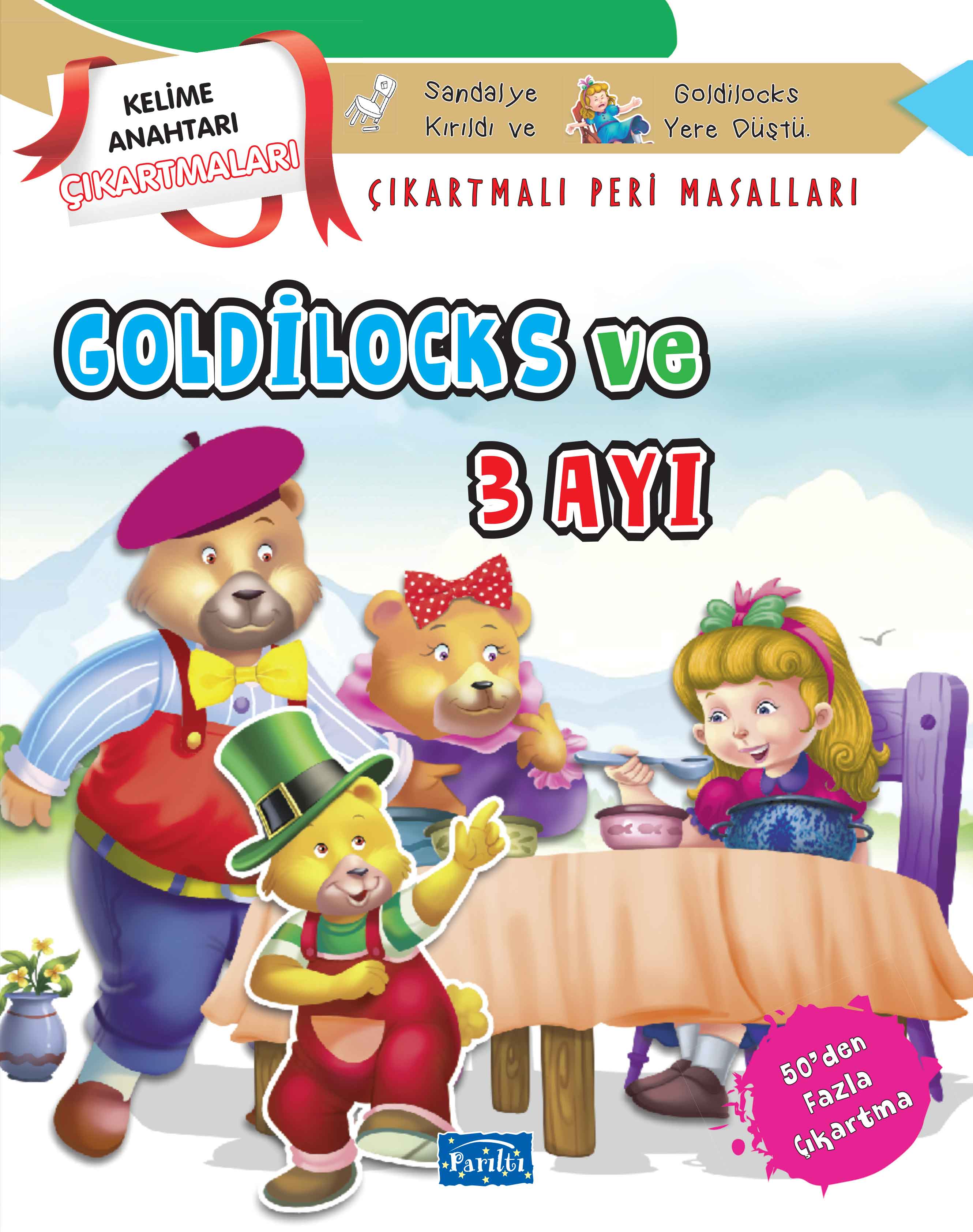 Goldilocks ve Üç Ayı - Çıkartmalı Peri Masalları Goldilocks ve Üç Ayı - Çıkartmalı Peri Masalları