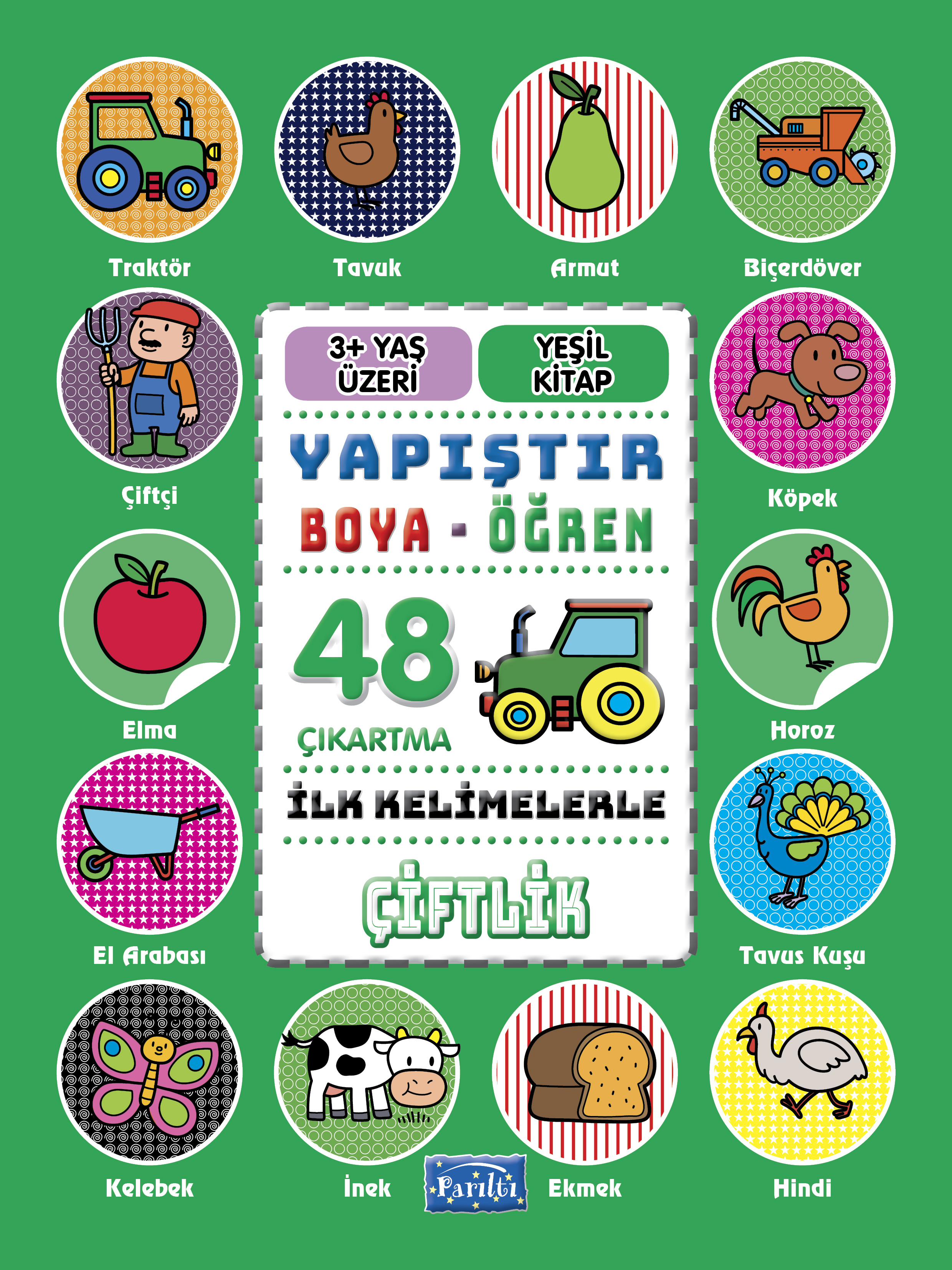İlk Kelimelerle Çiftlik - Yapıştır-Boya-Öğren İlk Kelimelerle Çiftlik - Yapıştır-Boya-Öğren