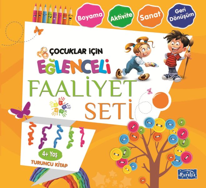Eğlenceli Faaliyet Seti - Turuncu Kitap - 4+ Yaş Eğlenceli Faaliyet Seti - Turuncu Kitap - 4+ Yaş
