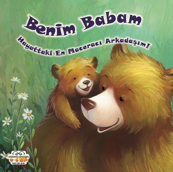 Benim Babam Hayattaki En Maceracı Arkadaşım Benim Babam Hayattaki En Maceracı Arkadaşım