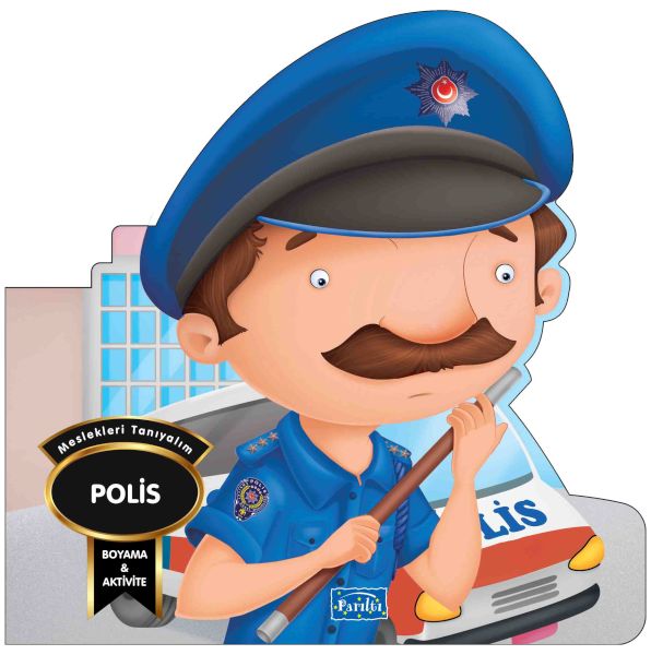 Meslekleri Tanıyalım - Polis Meslekleri Tanıyalım - Polis