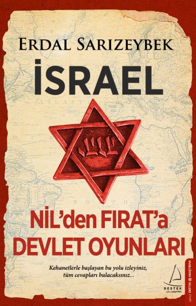 İsrael - Nil’den Fırat’a Devlet Oyunları İsrael - Nil’den Fırat’a Devlet Oyunları