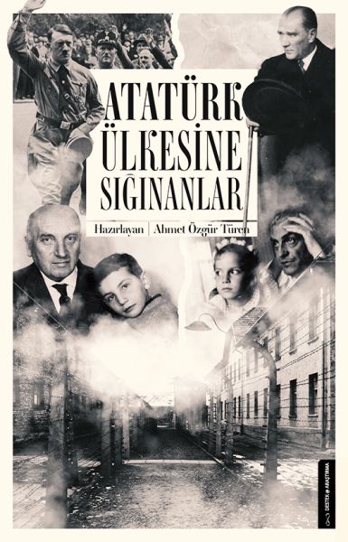 Atatürk Ülkesine Sığınanlar Atatürk Ülkesine Sığınanlar