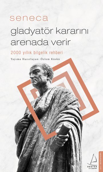 Gladyatör Kararını Arenada Verir - 2000 Yıllık Bilgelik Rehberi Gladyatör Kararını Arenada Verir - 2000 Yıllık Bilgelik Rehberi
