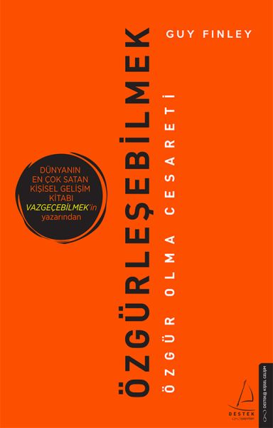 Özgürleşebilmek - Özgür Olma Cesareti Özgürleşebilmek - Özgür Olma Cesareti