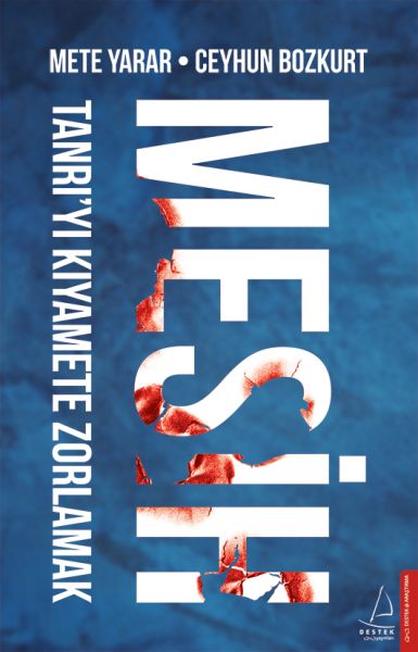 Mesih - Tanrı’yı Kıyamete Zorlamak Mesih - Tanrı’yı Kıyamete Zorlamak