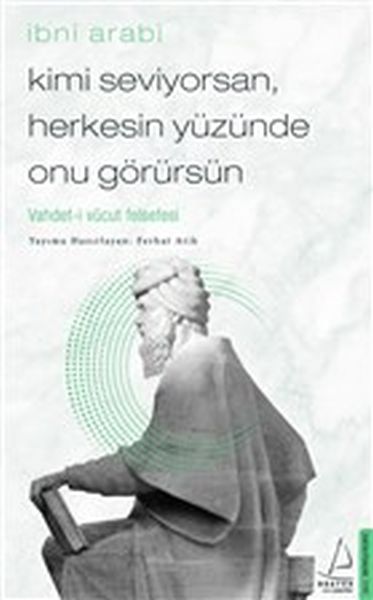 Kimi Seviyorsan Herkesin Yüzünde Onu Görürsün - Vahdet-i Vücut Felsefesi Kimi Seviyorsan Herkesin Yüzünde Onu Görürsün - Vahdet-i Vücut Felsefesi