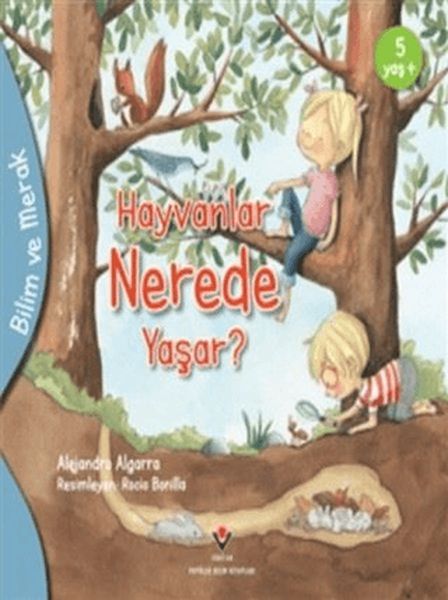 Bilim Ve Merak - Hayvanlar Nerede Yaşar? Bilim Ve Merak - Hayvanlar Nerede Yaşar?