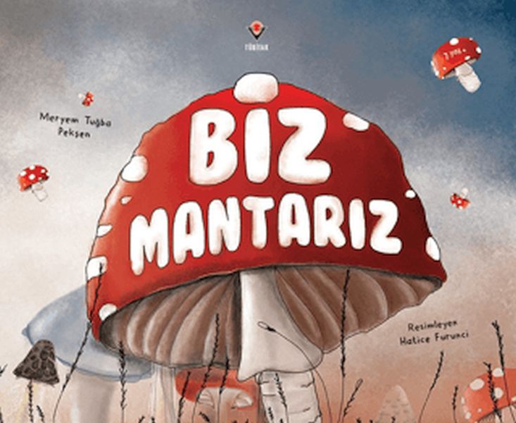 Biz Mantarız Biz Mantarız