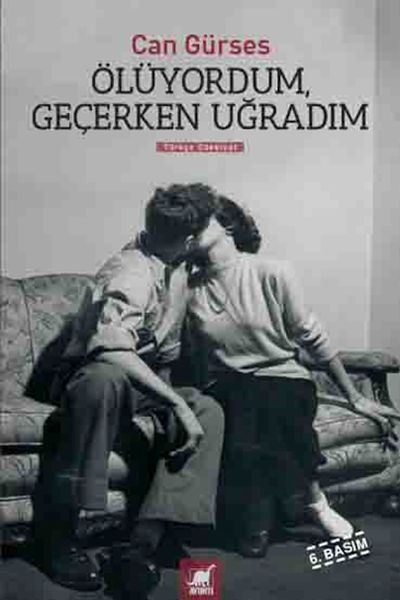 Ölüyordum, Geçerken Uğradım Ölüyordum, Geçerken Uğradım