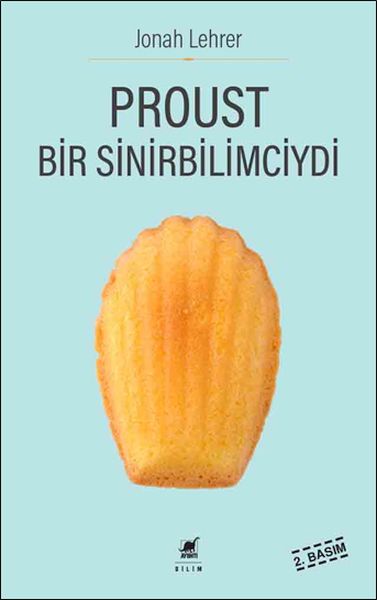 Proust Bir Sinirbilimciydi Proust Bir Sinirbilimciydi