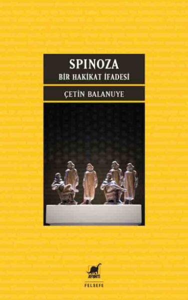 Spınoza Bir Hakikat İfadesi Spınoza Bir Hakikat İfadesi